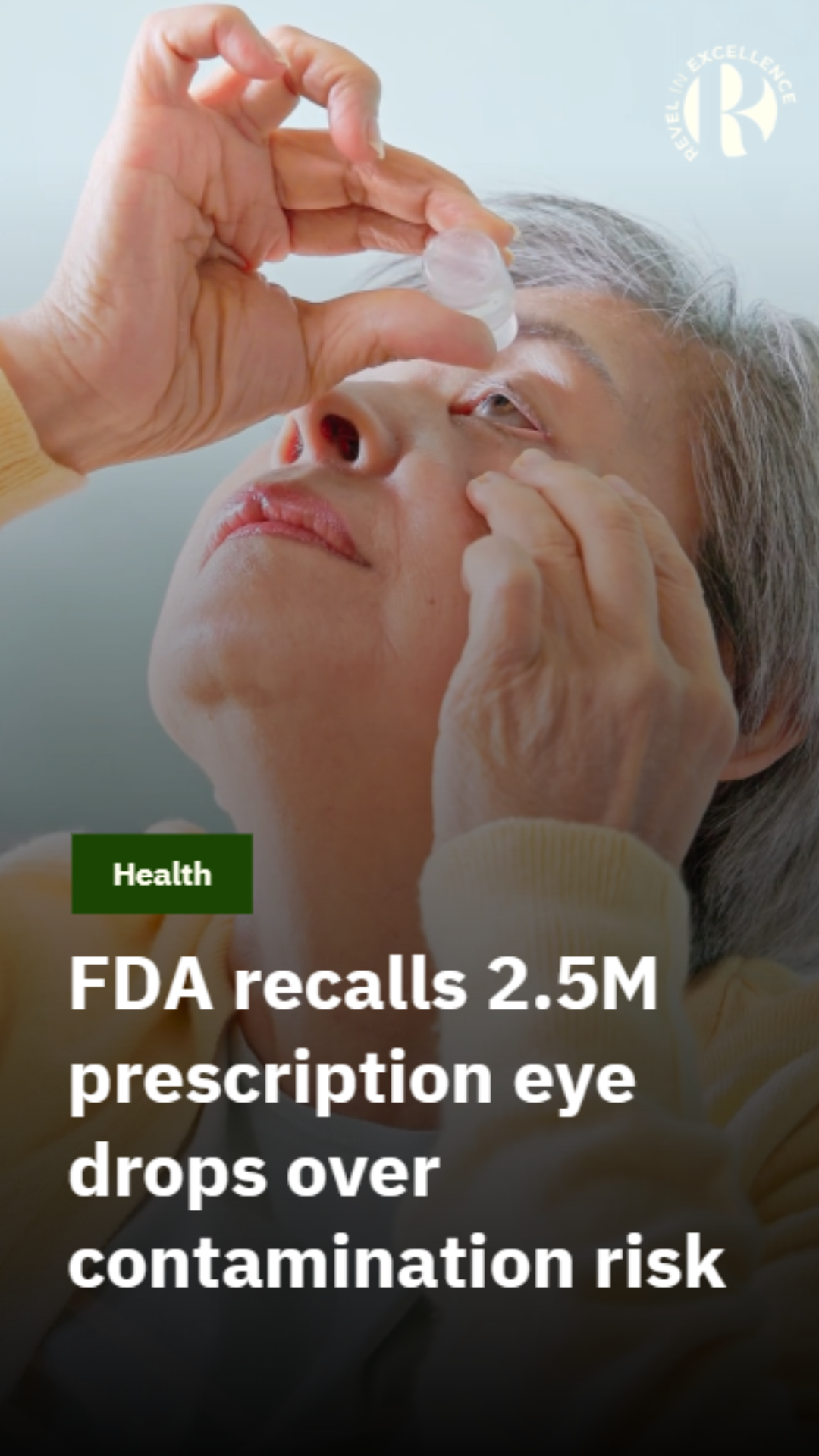 FDA recalls 2.5M prescription eye drops over contamination risk