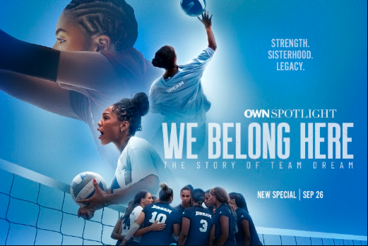 We Belong Here: Team Dream Makes Volleyball History